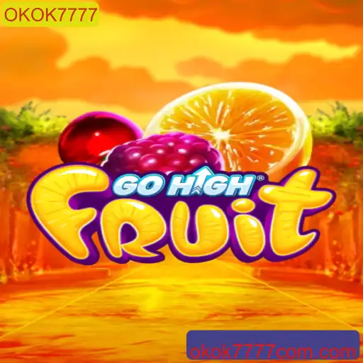 Descubra o Fascinante Jogo GoHighFruit com a Chave OKOK7777